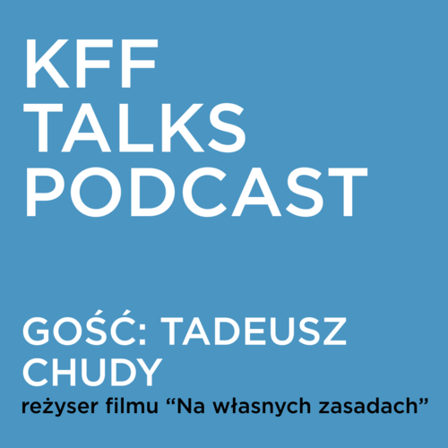 Podcast na trasie: „Na własnych zasadach” – dokument Tadeusza Chudego w polskich kinach studyjnych